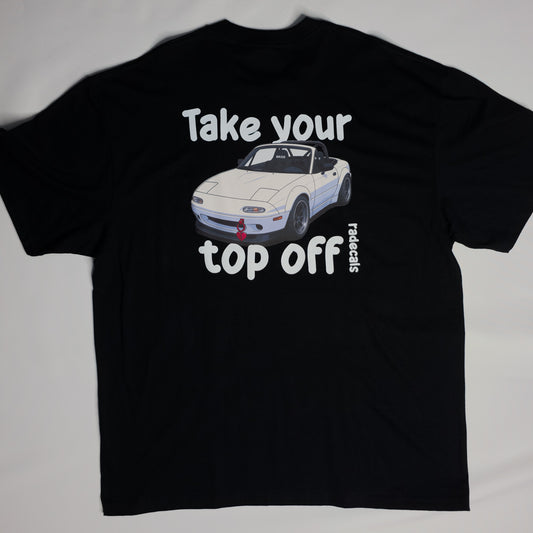 Take Your Top Off T shirt