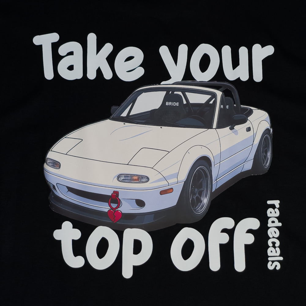 Take Your Top Off T shirt